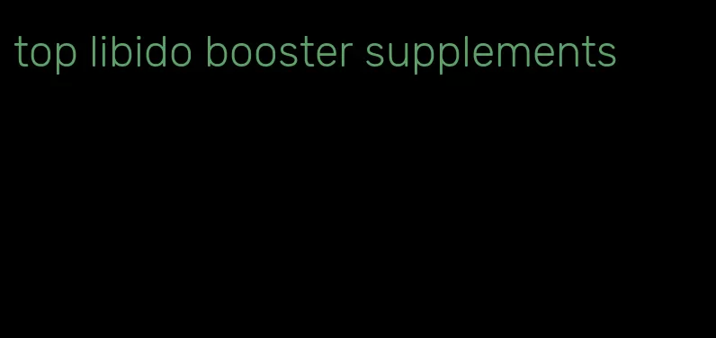 top libido booster supplements