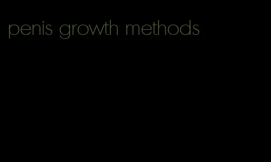 penis growth methods