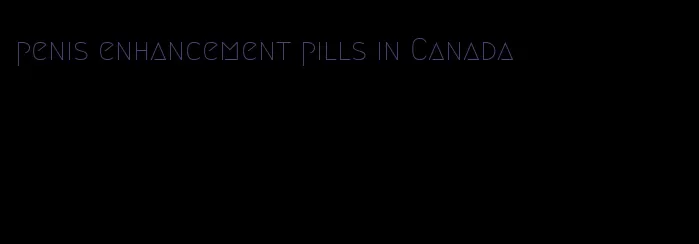 penis enhancement pills in Canada