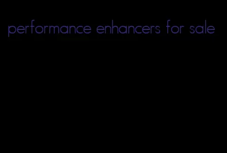 performance enhancers for sale