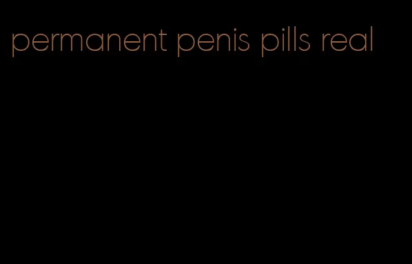 permanent penis pills real