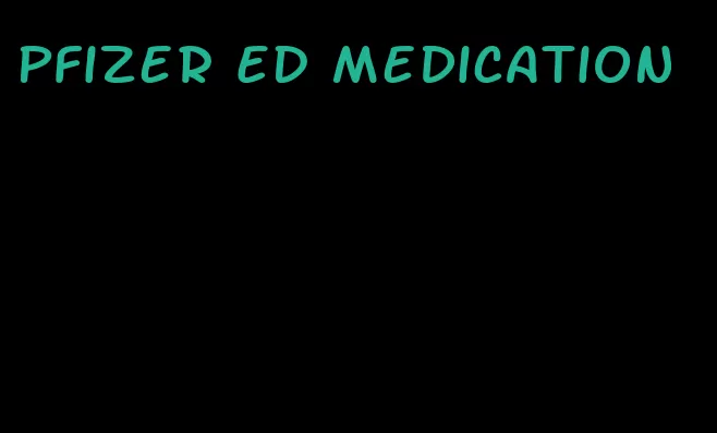 Pfizer ED medication