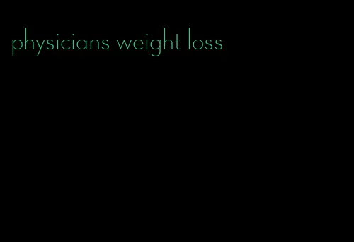 physicians weight loss