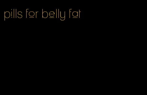 pills for belly fat