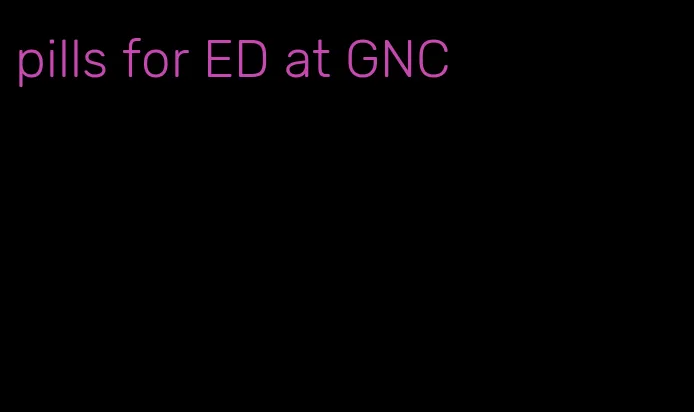 pills for ED at GNC