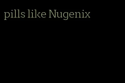pills like Nugenix