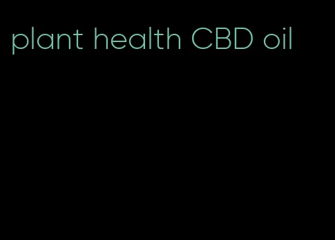 plant health CBD oil