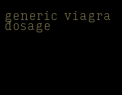 generic viagra dosage