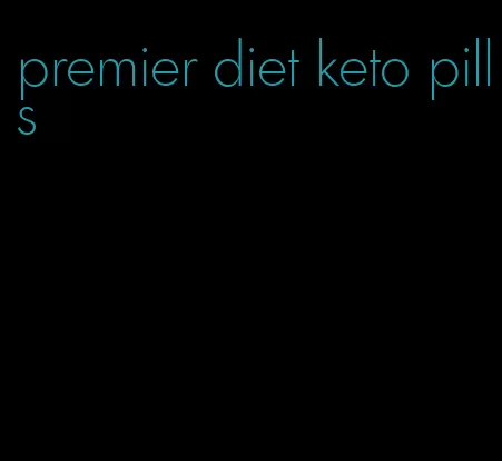 premier diet keto pills
