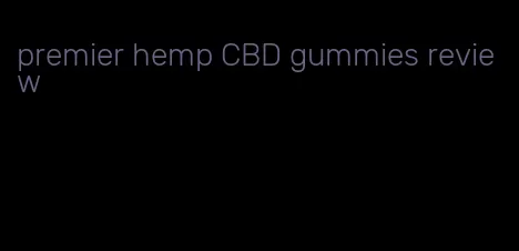 premier hemp CBD gummies review