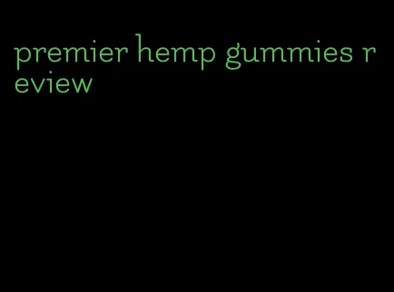 premier hemp gummies review