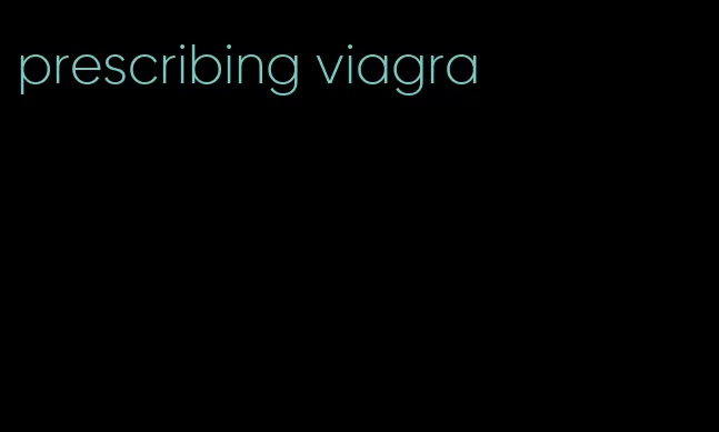prescribing viagra