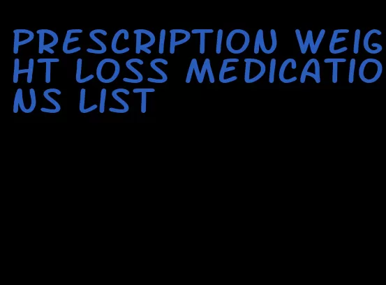 prescription weight loss medications list