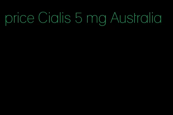 price Cialis 5 mg Australia