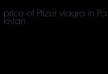 price of Pfizer viagra in Pakistan