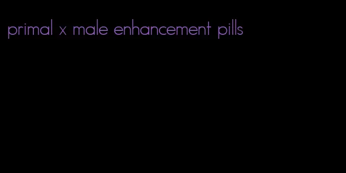 primal x male enhancement pills