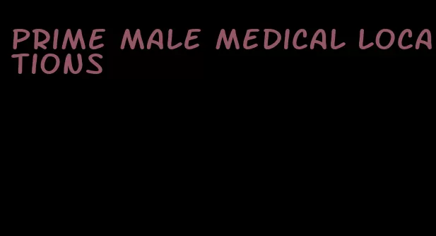 prime male medical locations