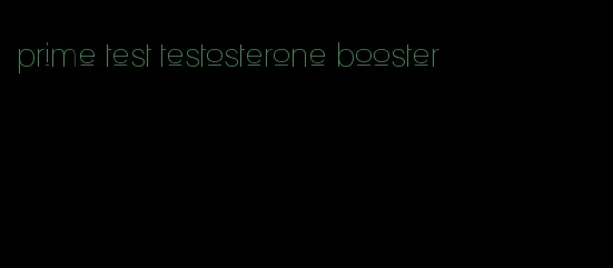 prime test testosterone booster