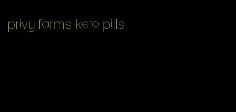 privy farms keto pills
