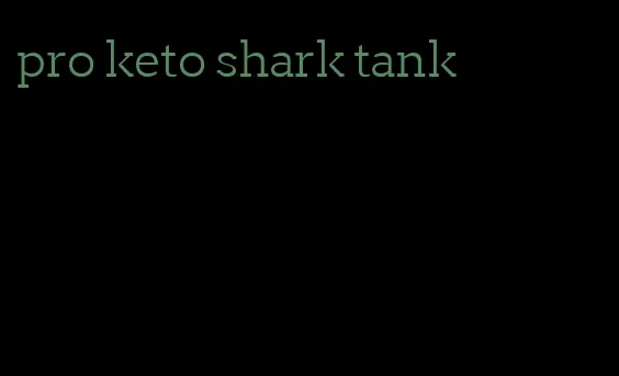 pro keto shark tank