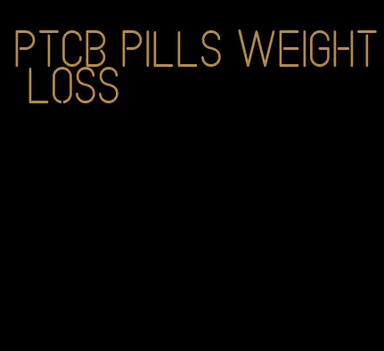 ptcb pills weight loss