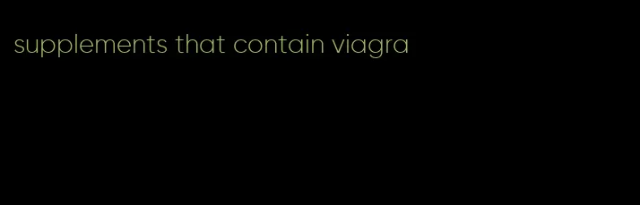 supplements that contain viagra