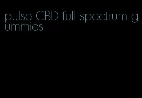 pulse CBD full-spectrum gummies
