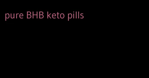 pure BHB keto pills