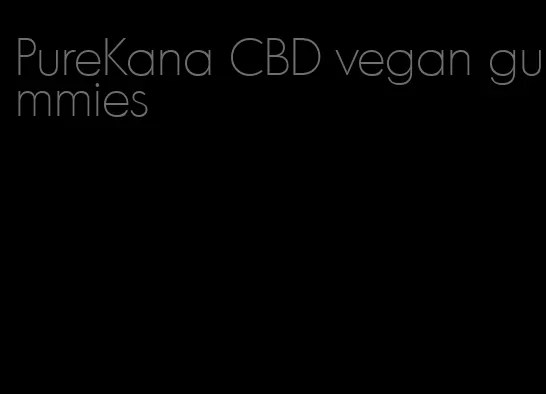PureKana CBD vegan gummies