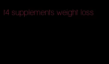 t4 supplements weight loss