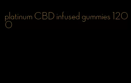 platinum CBD infused gummies 1200