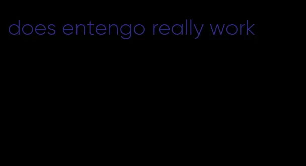 does entengo really work