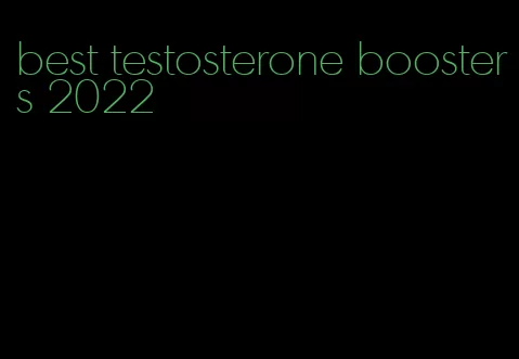 best testosterone boosters 2022
