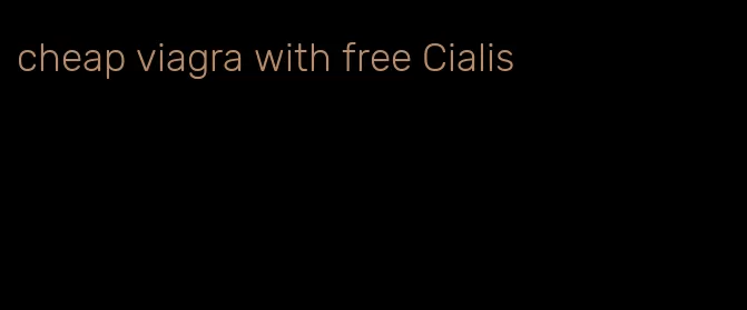 cheap viagra with free Cialis
