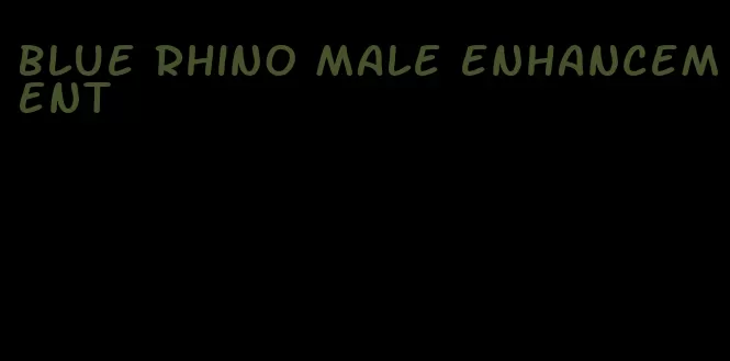 blue rhino male enhancement