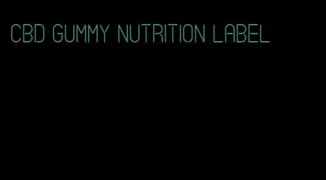 CBD gummy nutrition label