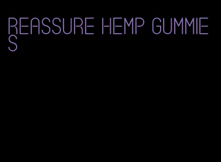 reassure hemp gummies