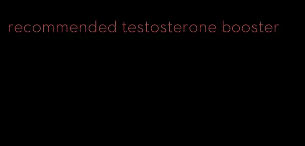 recommended testosterone booster