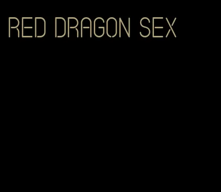 red dragon sex