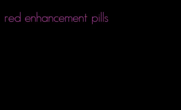 red enhancement pills