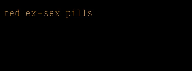red ex-sex pills