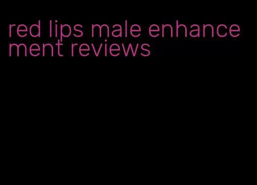 red lips male enhancement reviews