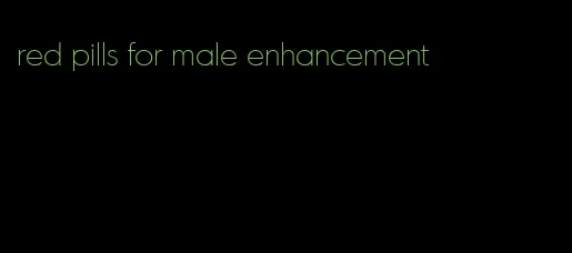 red pills for male enhancement