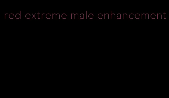 red extreme male enhancement