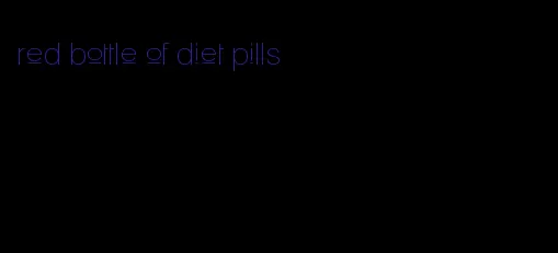 red bottle of diet pills
