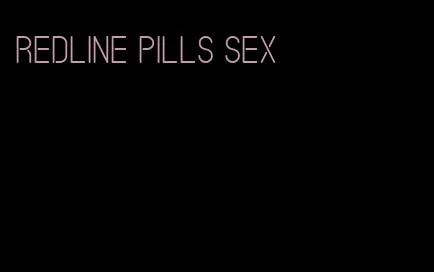 redline pills sex