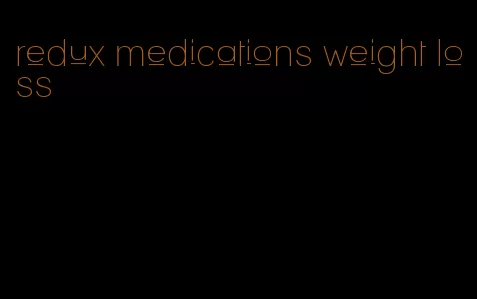 redux medications weight loss