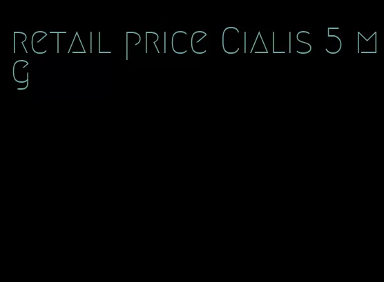 retail price Cialis 5 mg