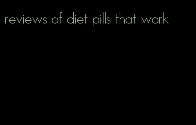 reviews of diet pills that work