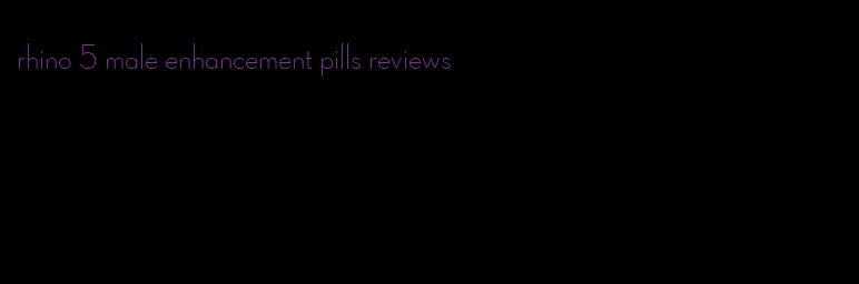 rhino 5 male enhancement pills reviews